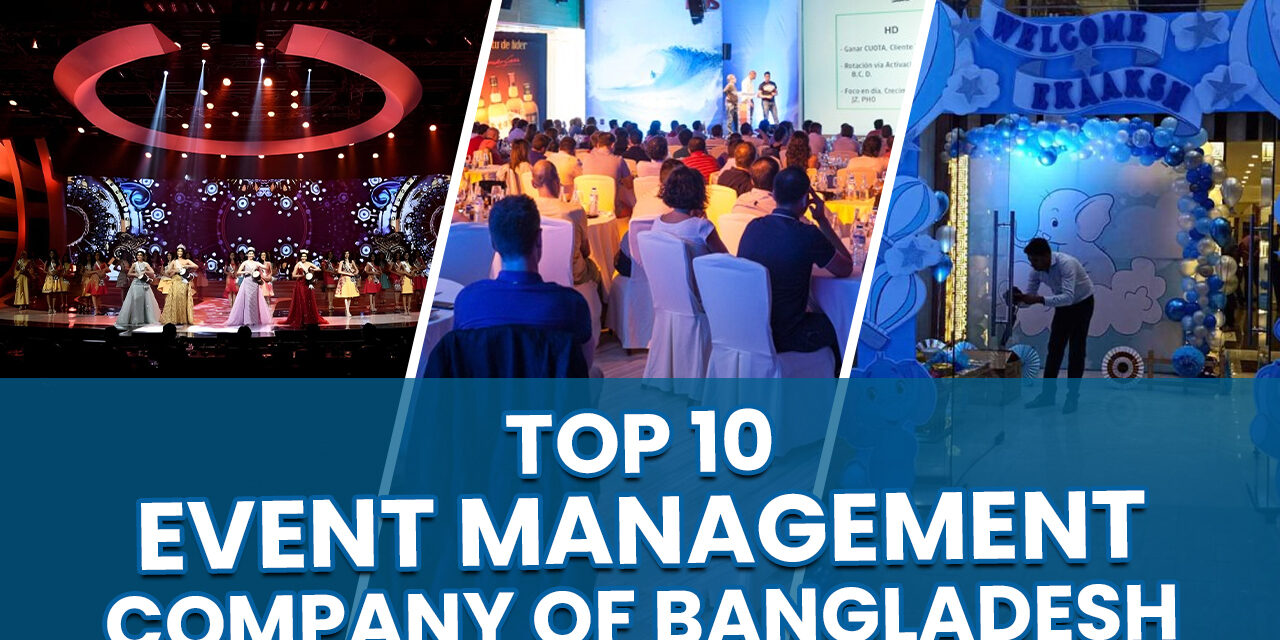 Top 10 Event Management Companies in Bangladesh